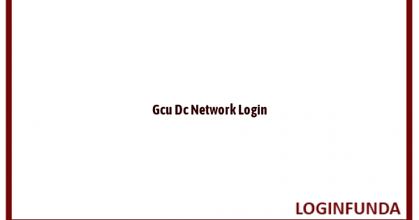 Gcu Dc Network Login