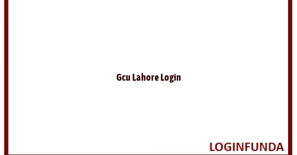Gcu Lahore Login