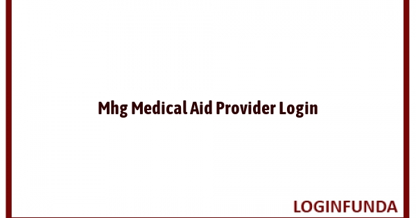 Mhg Medical Aid Provider Login