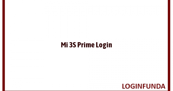Mi 3S Prime Login