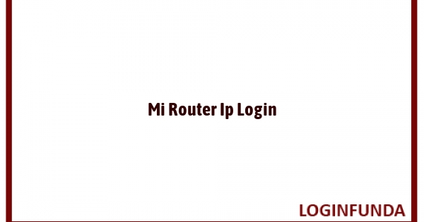Mi Router Ip Login