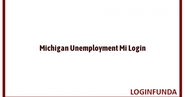 Michigan Unemployment Mi Login