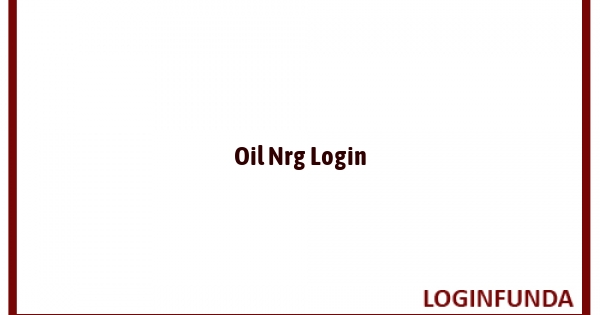 Oil Nrg Login
