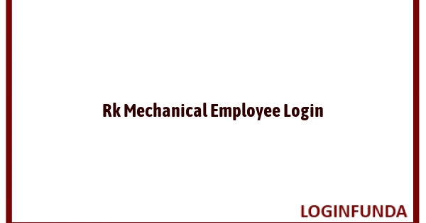 Rk Mechanical Employee Login