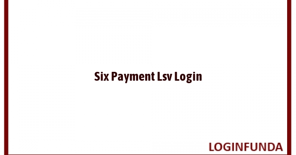 Six Payment Lsv Login