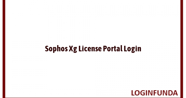 Sophos Xg License Portal Login