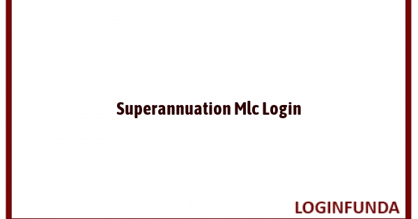 Superannuation Mlc Login