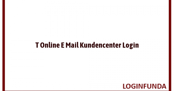 T Online E Mail Kundencenter Login
