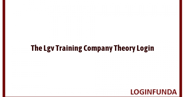 The Lgv Training Company Theory Login