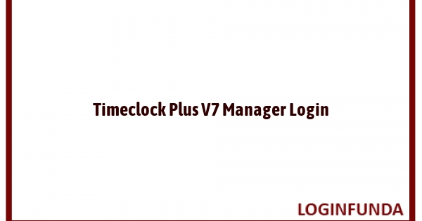 Timeclock Plus V7 Manager Login