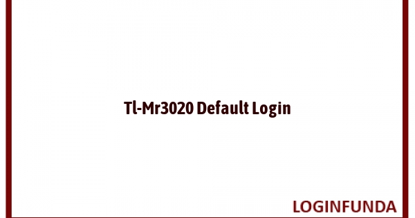 Tl-Mr3020 Default Login