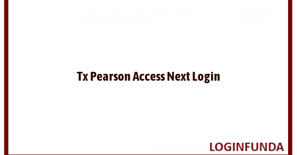 Tx Pearson Access Next Login