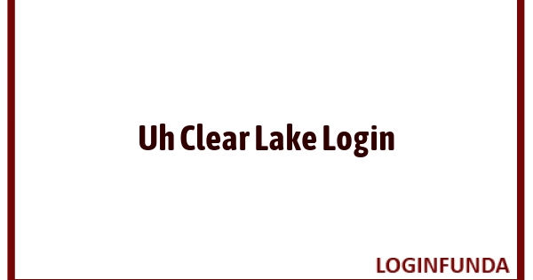 Uh Clear Lake Login