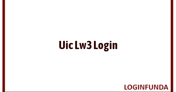 Uic Lw3 Login