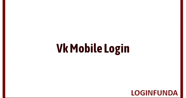 Vk Mobile Login