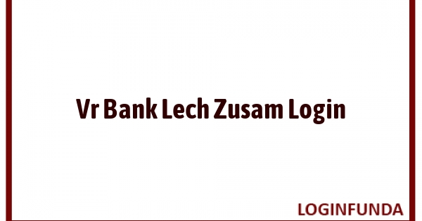 Vr Bank Lech Zusam Login