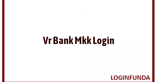 Vr Bank Mkk Login