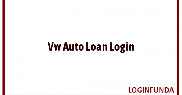 Vw Auto Loan Login
