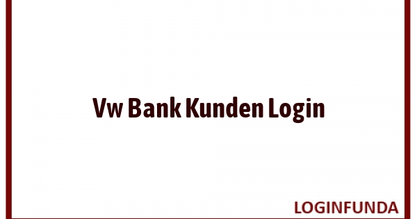 Vw Bank Kunden Login