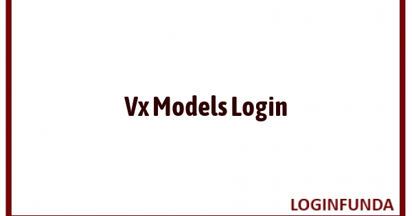 Vx Models Login