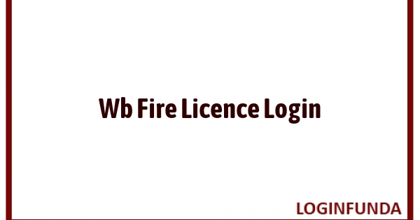 Wb Fire Licence Login