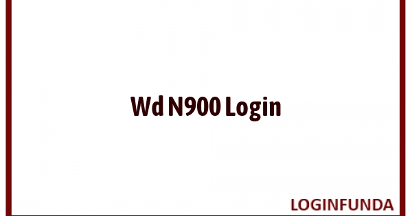 Wd N900 Login