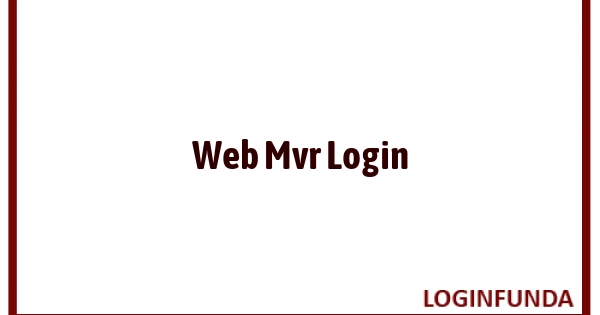 Web Mvr Login