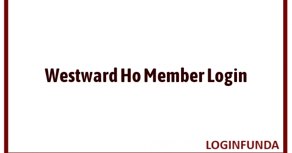 Westward Ho Member Login
