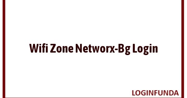 Wifi Zone Networx-Bg Login