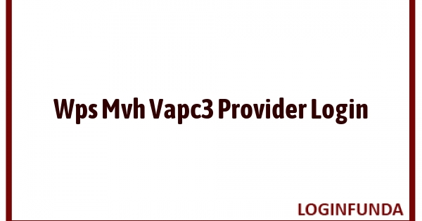 Wps Mvh Vapc3 Provider Login