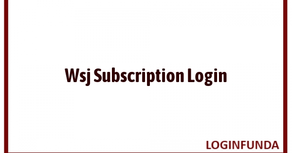 Wsj Subscription Login