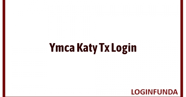 Ymca Katy Tx Login