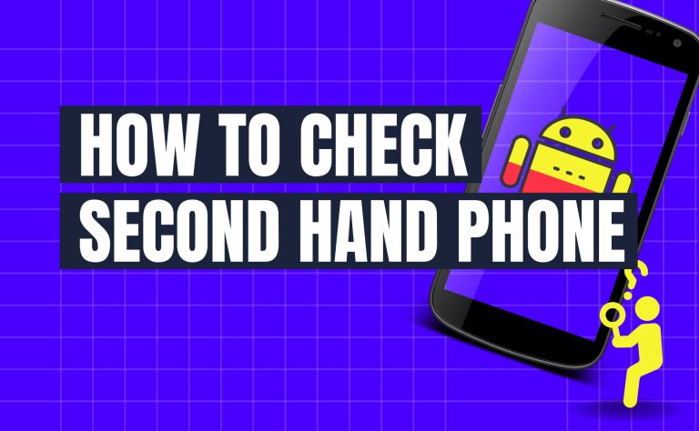 Things to Check Before Buying a Second-hand Phone